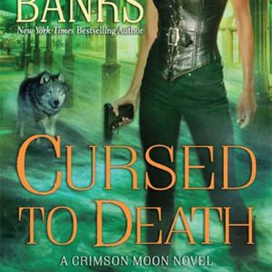 Cursed to Death (Crimson Moon, Book 4) by Banks, L. A.: New