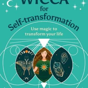 Wicca For Self-Transformation by Marie Bruce: New